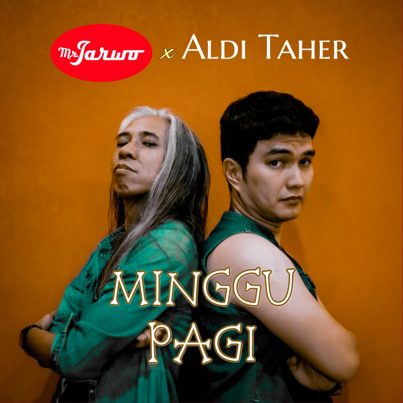 Kolaborasi Tak Terduga : Mr. Jarwo X Aldi Taher